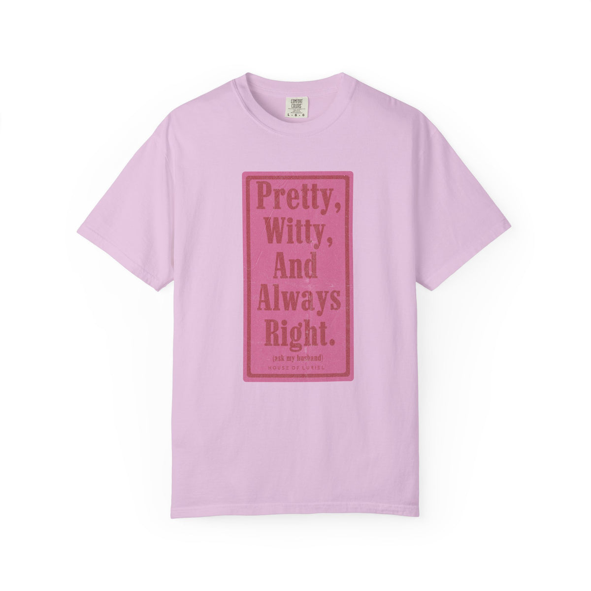 T-Shirt Pretty, Witty, And Always Right T-Shirt Pretty, Witty, And Always Right T-Shirt