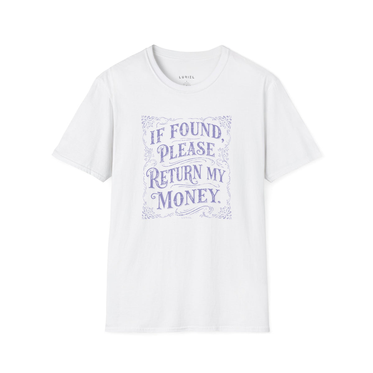 T-Shirt Return My Money T-Shirt Return My Money T-Shirt