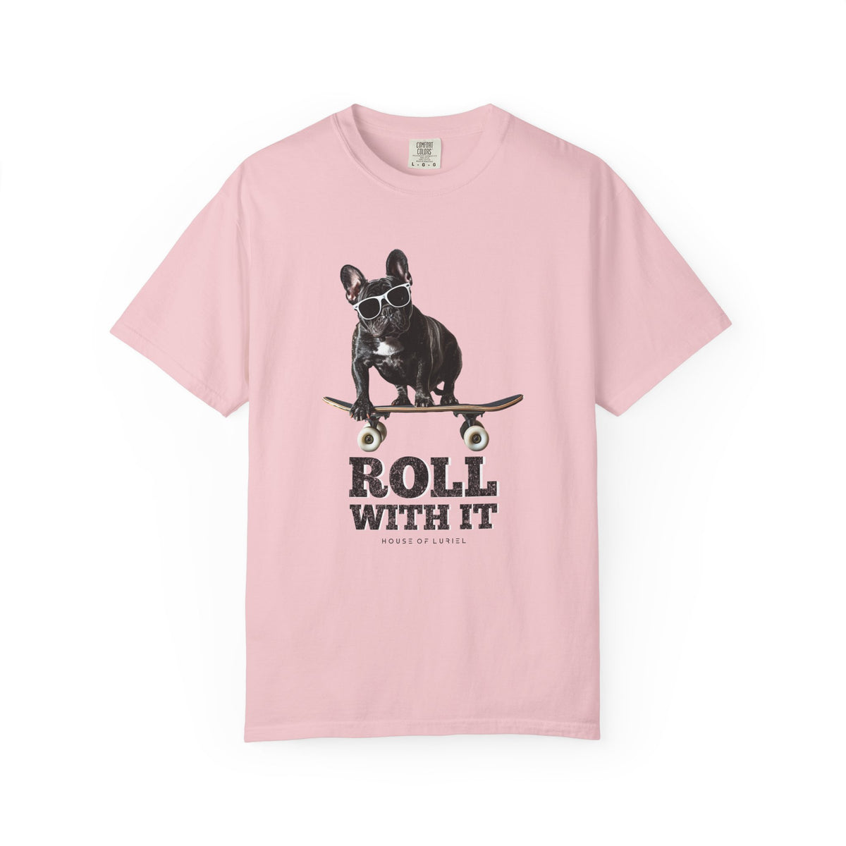T-Shirt Roll With It. T-Shirt Roll With It. T-Shirt
