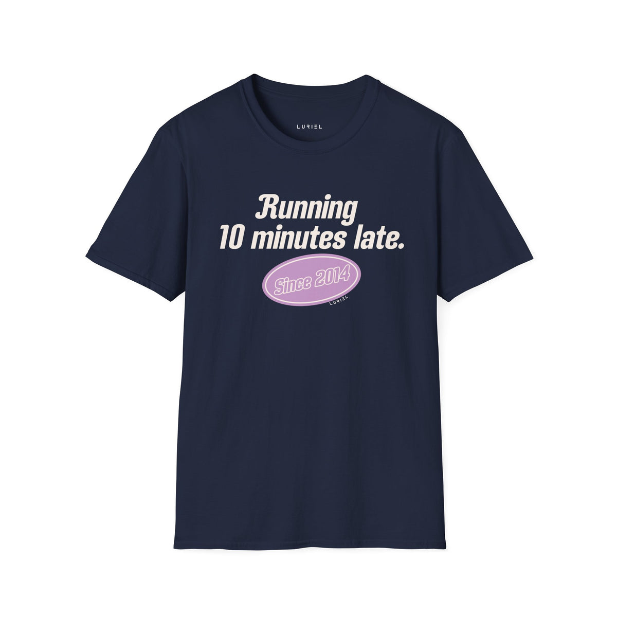 T-Shirt Running Late T-Shirt Running Late T-Shirt