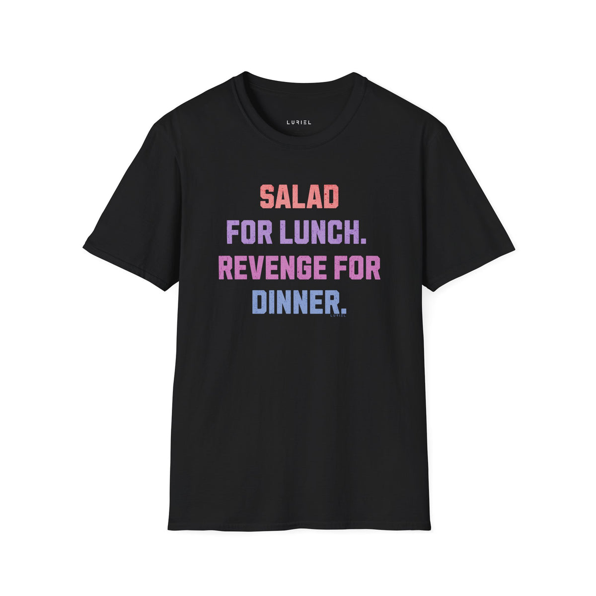 T-Shirt Salad for Lunch. Revenge for Dinner T-Shirt Salad for Lunch. Revenge for Dinner T-Shirt