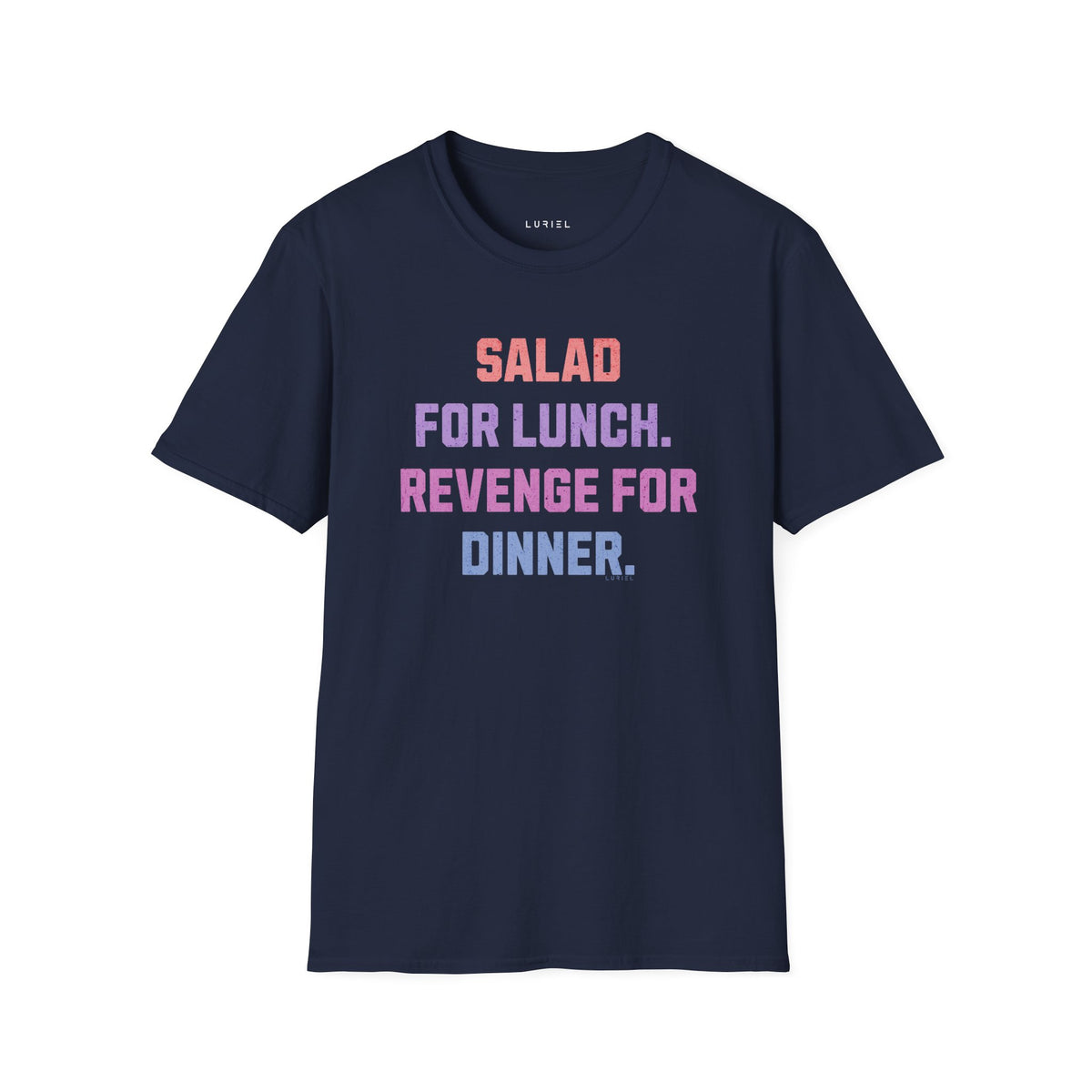 T-Shirt Salad for Lunch. Revenge for Dinner T-Shirt Salad for Lunch. Revenge for Dinner T-Shirt