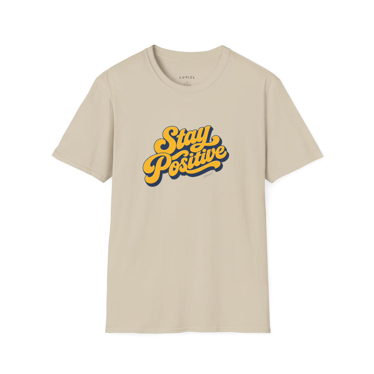 T-Shirt Stay Positive T-Shirt Stay Positive T-Shirt