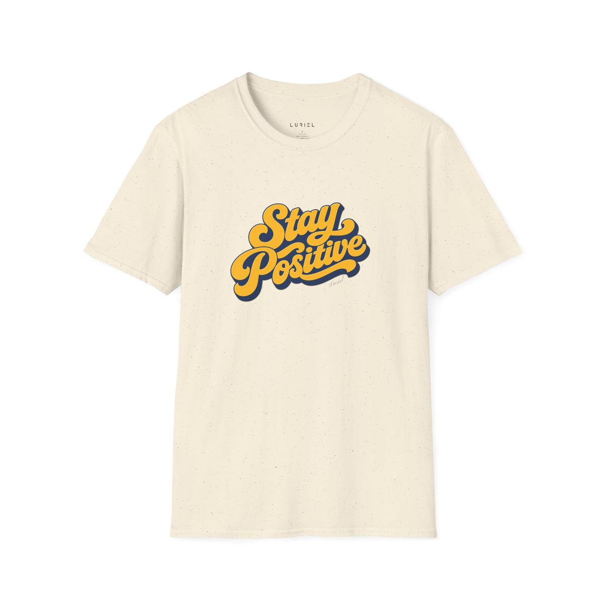 T-Shirt Stay Positive T-Shirt Stay Positive T-Shirt