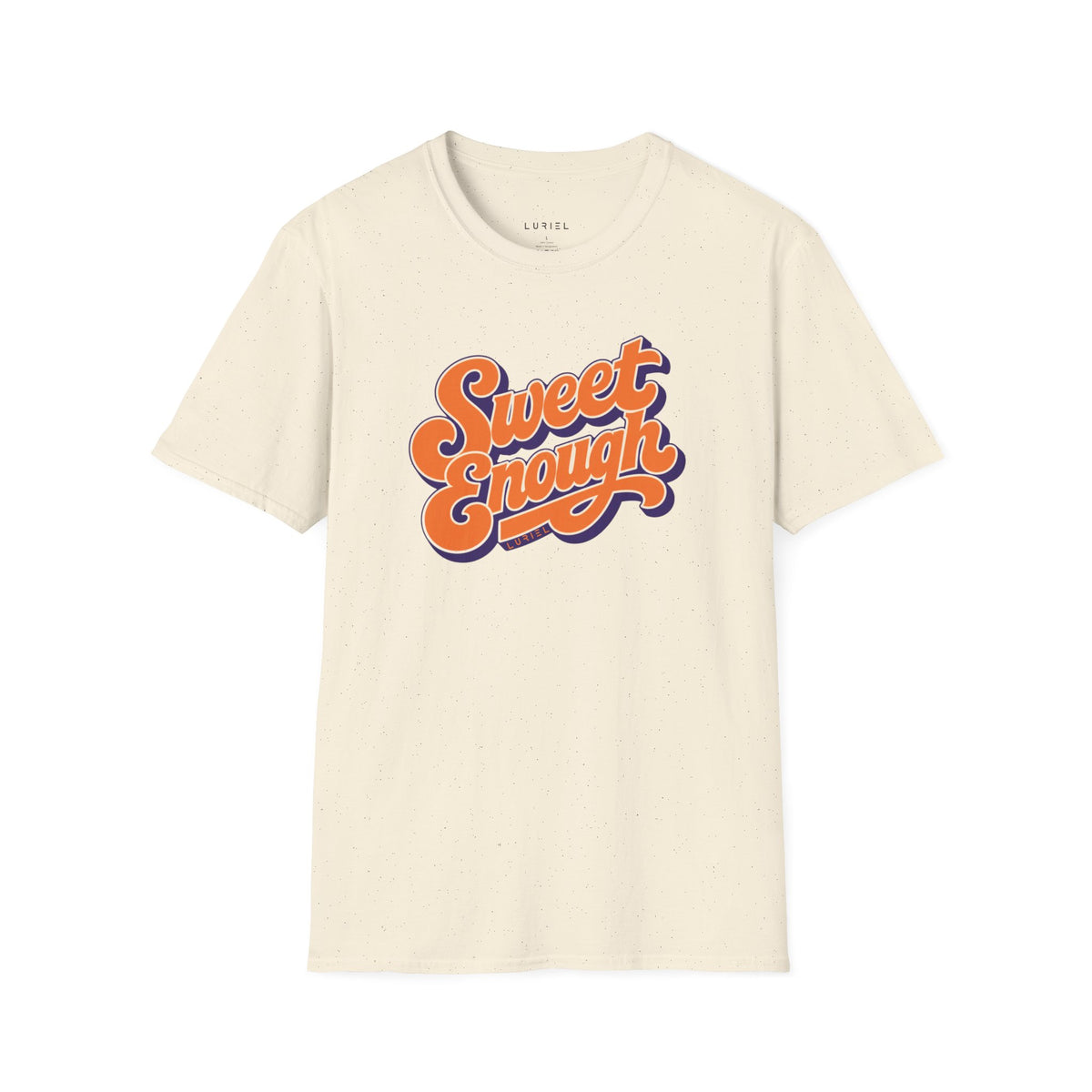 T-Shirt Sweet Enough T-Shirt Sweet Enough T-Shirt