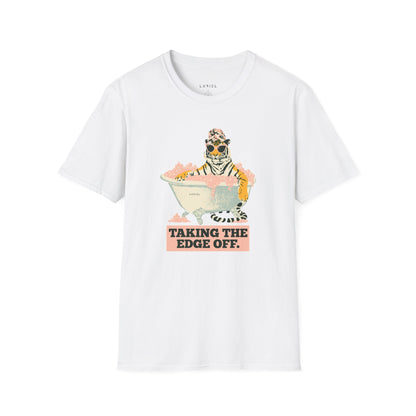 T-Shirt Taking The Edge Off T-Shirt Taking The Edge Off T-Shirt