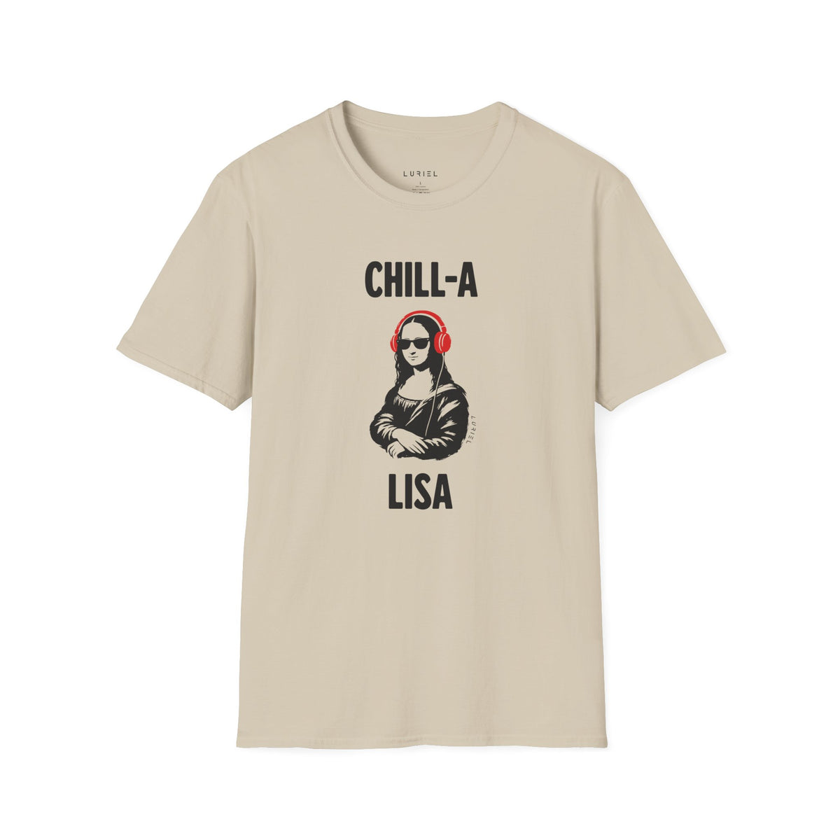 T-Shirt The Chill-A-Lisa T-Shirt The Chill-A-Lisa T-Shirt