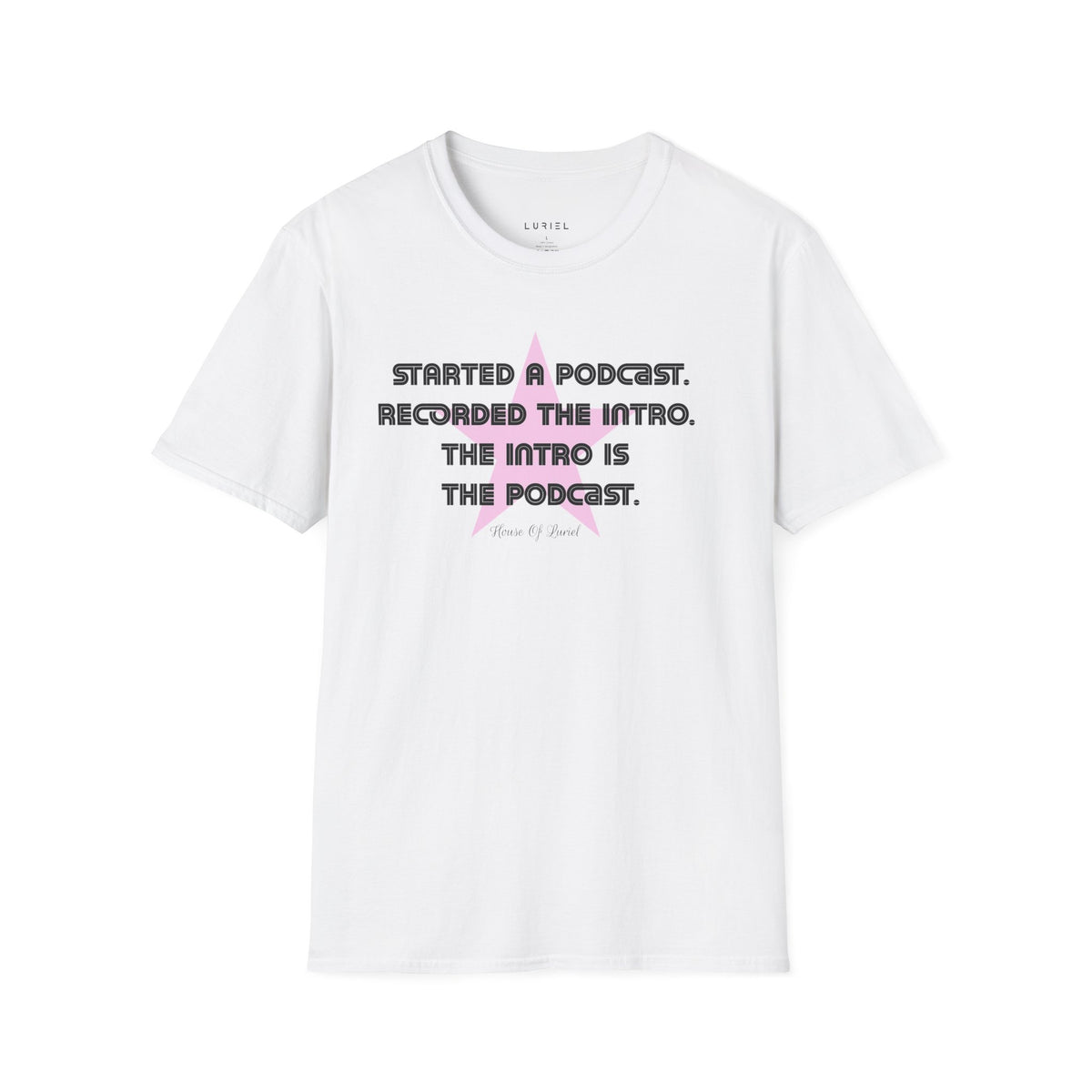 T-Shirt The Podcast T-Shirt The Podcast T-Shirt