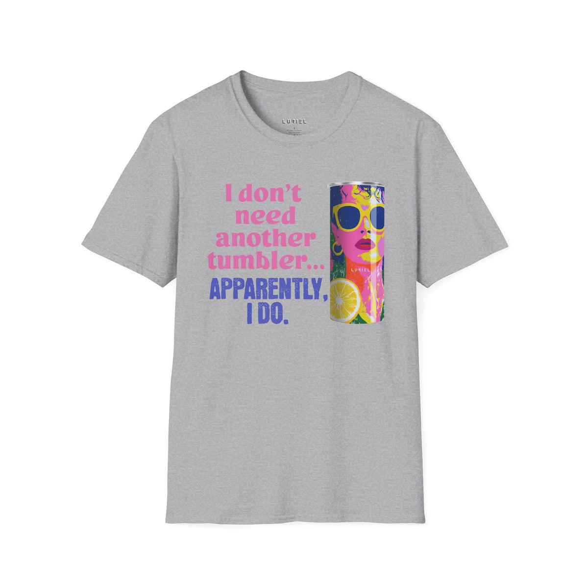 T-Shirt The Tumbler T-Shirt The Tumbler T-Shirt