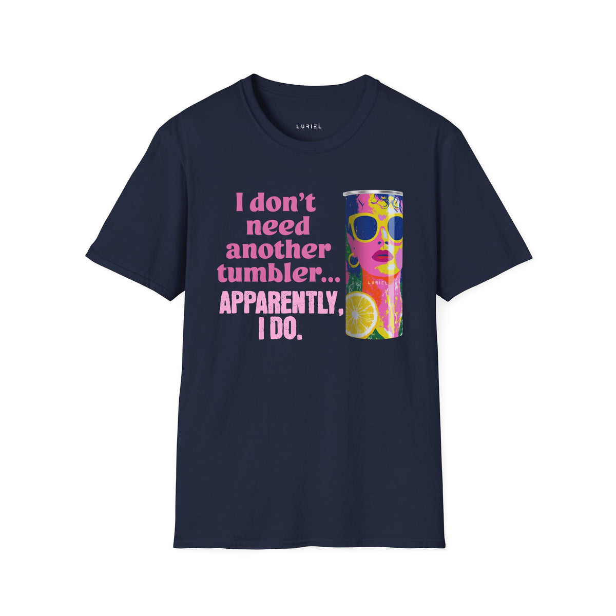 T-Shirt The Tumbler T-Shirt The Tumbler T-Shirt