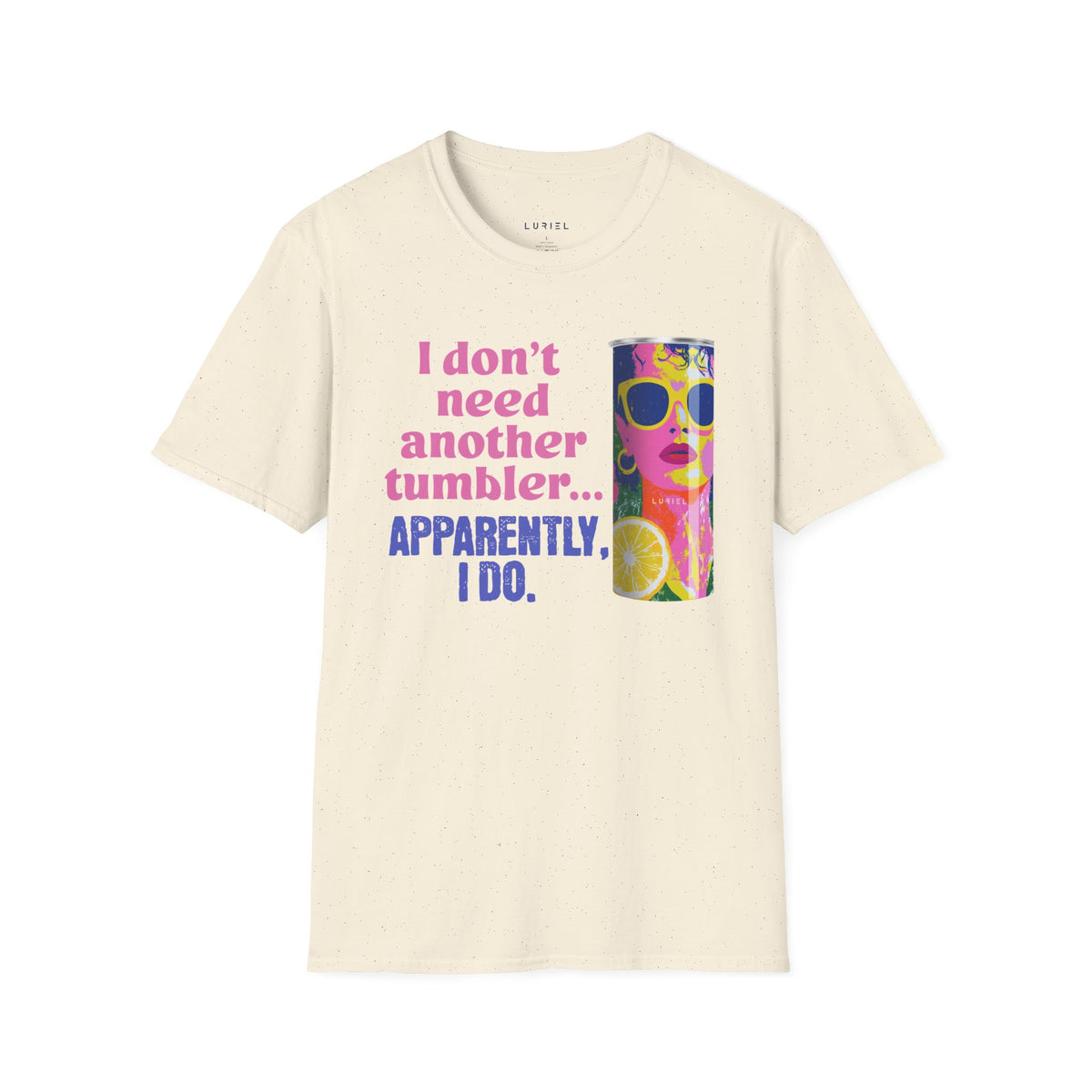 T-Shirt The Tumbler T-Shirt The Tumbler T-Shirt