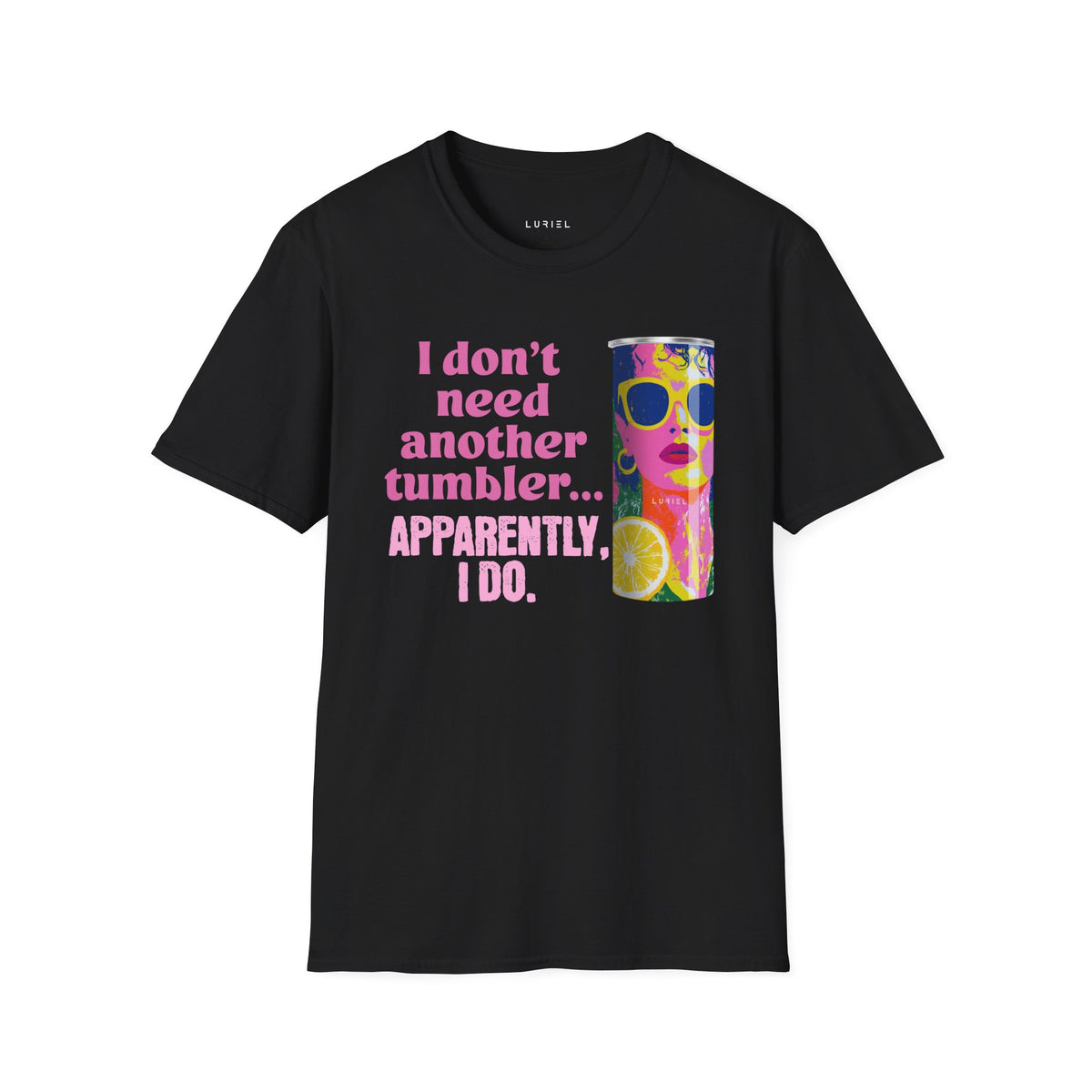 T-Shirt The Tumbler T-Shirt The Tumbler T-Shirt