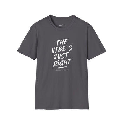 T-Shirt The Vibe's Just Right T-Shirt The Vibe's Just Right T-Shirt