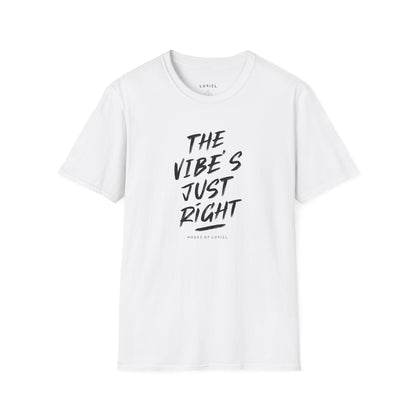 T-Shirt The Vibe's Just Right T-Shirt The Vibe's Just Right T-Shirt