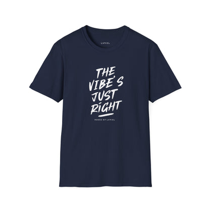 T-Shirt The Vibe's Just Right T-Shirt The Vibe's Just Right T-Shirt