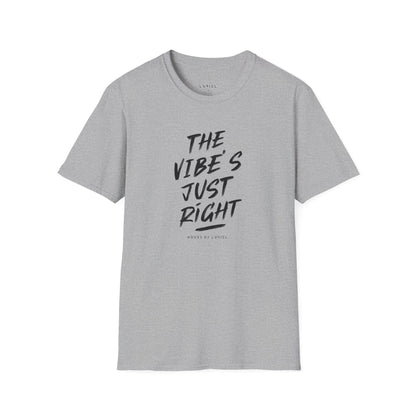 T-Shirt The Vibe's Just Right T-Shirt The Vibe's Just Right T-Shirt