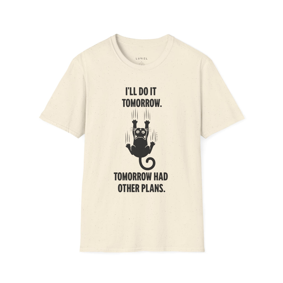 T-Shirt Tomorrow Has Other Plans T-Shirt Tomorrow Has Other Plans T-Shirt