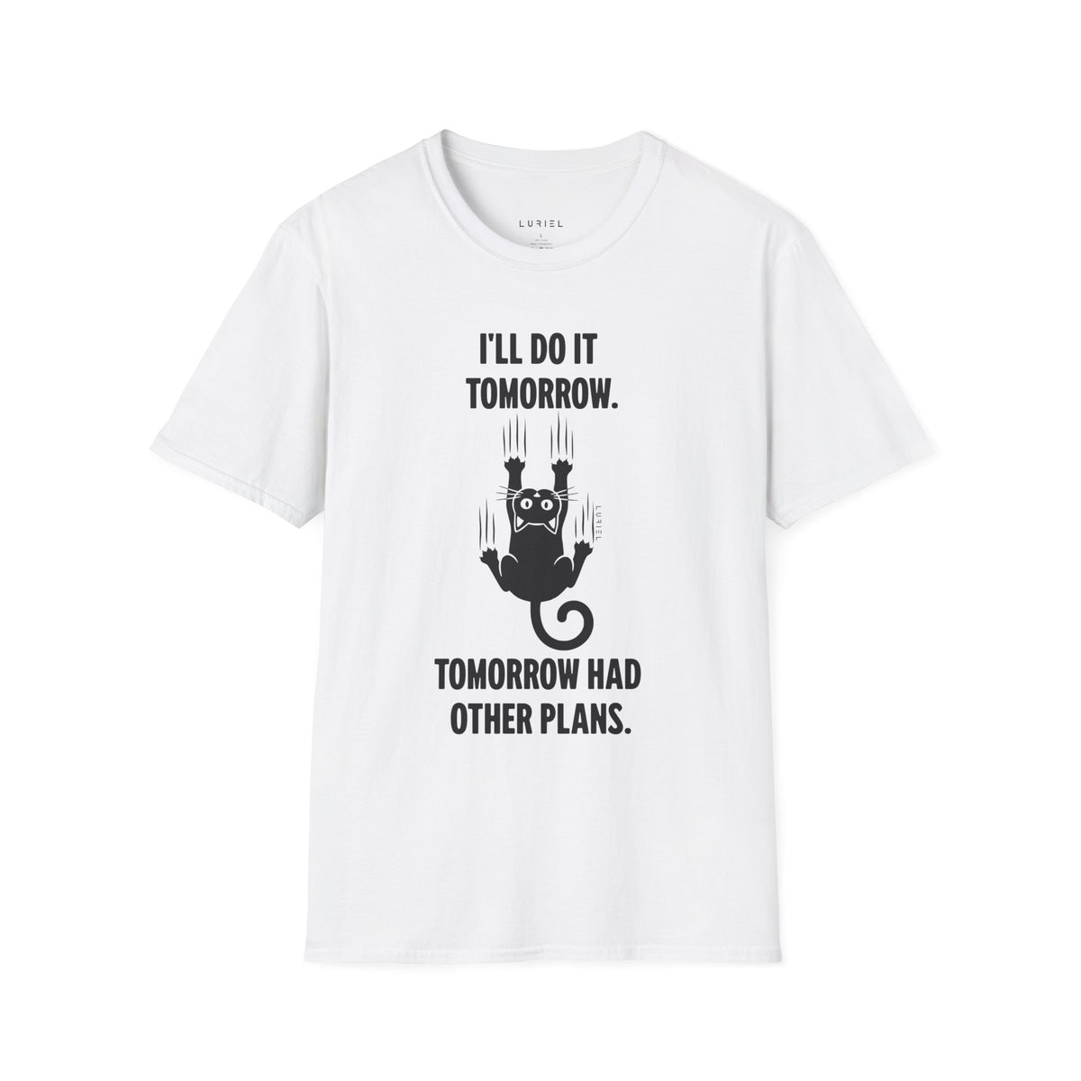 T-Shirt Tomorrow Has Other Plans T-Shirt Tomorrow Has Other Plans T-Shirt