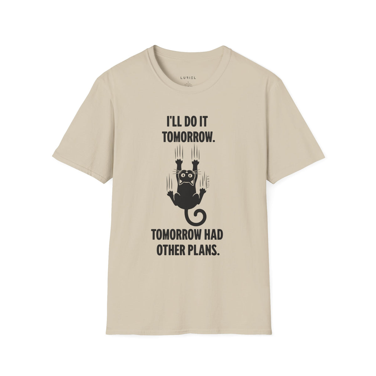 T-Shirt Tomorrow Has Other Plans T-Shirt Tomorrow Has Other Plans T-Shirt