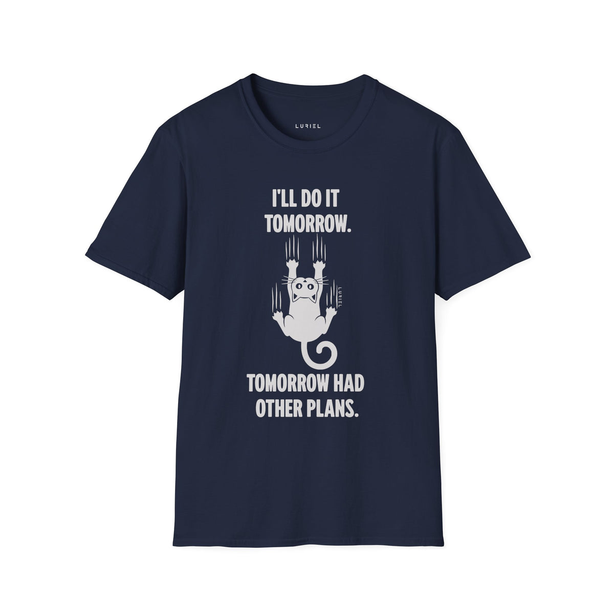 T-Shirt Tomorrow Has Other Plans T-Shirt Tomorrow Has Other Plans T-Shirt