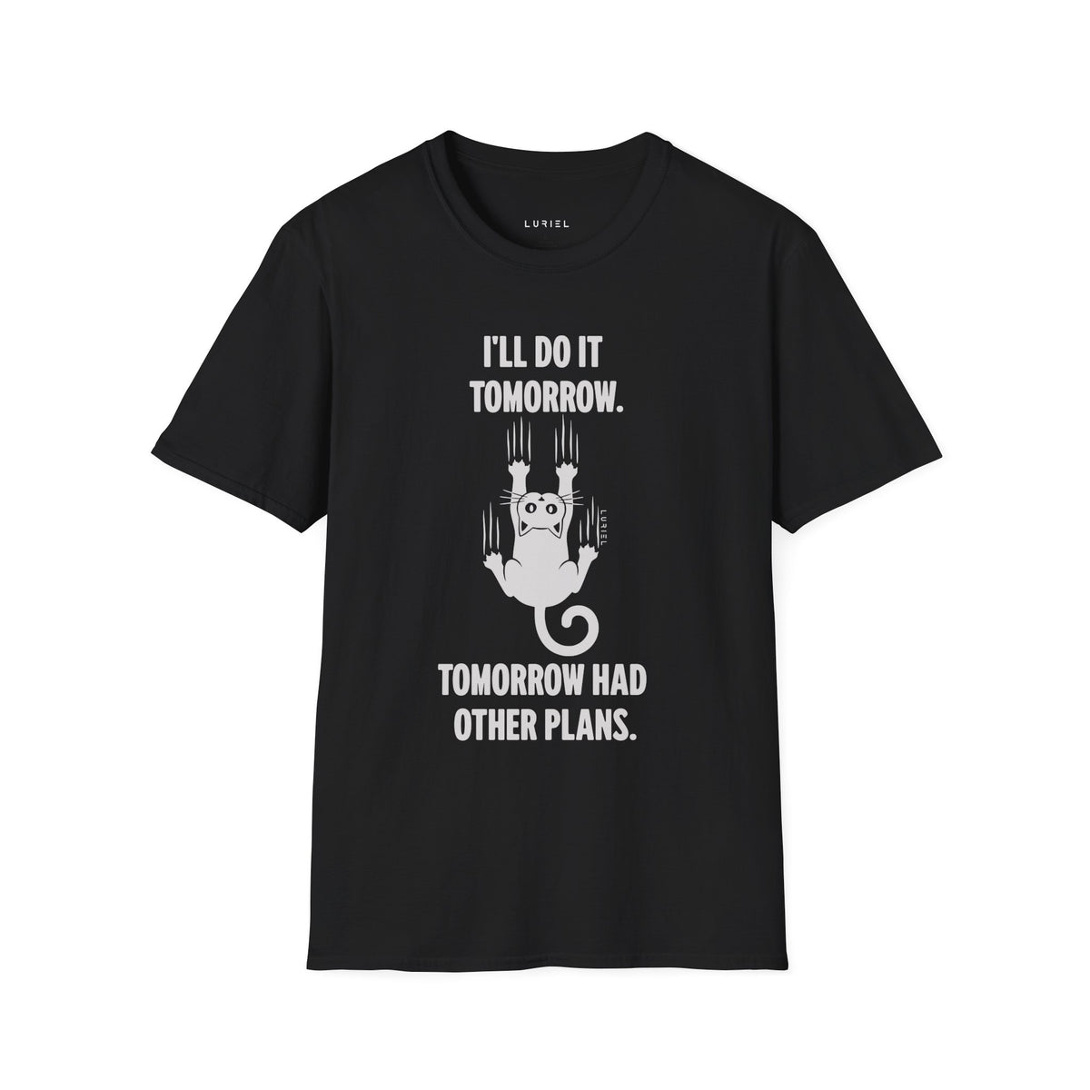 T-Shirt Tomorrow Has Other Plans T-Shirt Tomorrow Has Other Plans T-Shirt