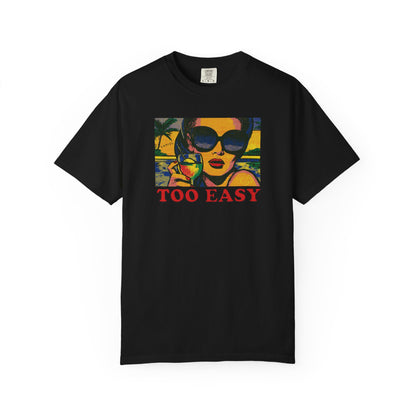 T-Shirt Too Easy T-Shirt Too Easy T-Shirt