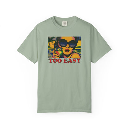 T-Shirt Too Easy T-Shirt Too Easy T-Shirt