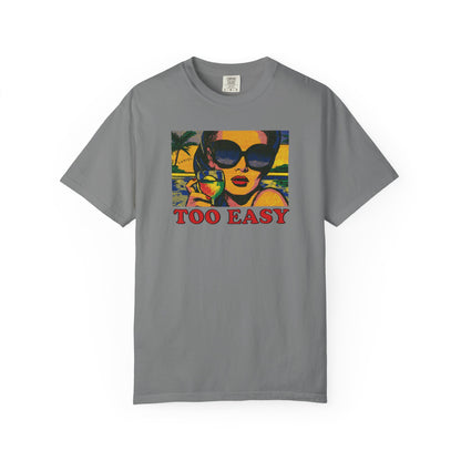 T-Shirt Too Easy T-Shirt Too Easy T-Shirt