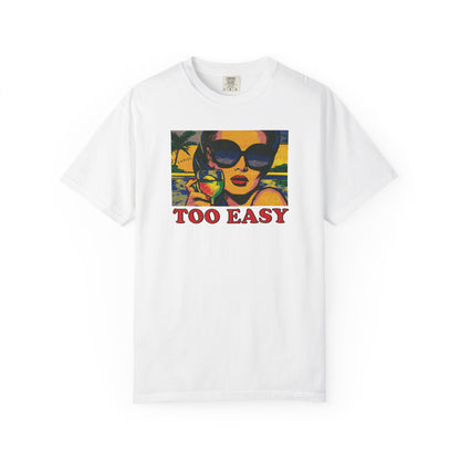 T-Shirt Too Easy T-Shirt Too Easy T-Shirt