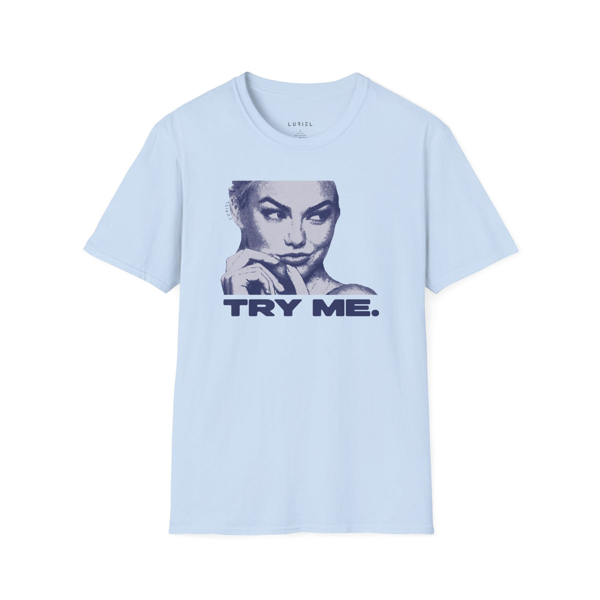 T-Shirt Try Me T-Shirt Try Me T-Shirt