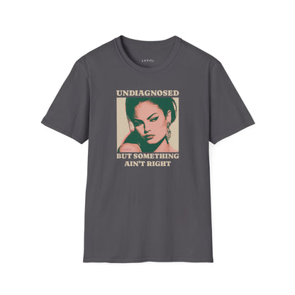 T-Shirt Undiagnosed T-Shirt Undiagnosed T-Shirt