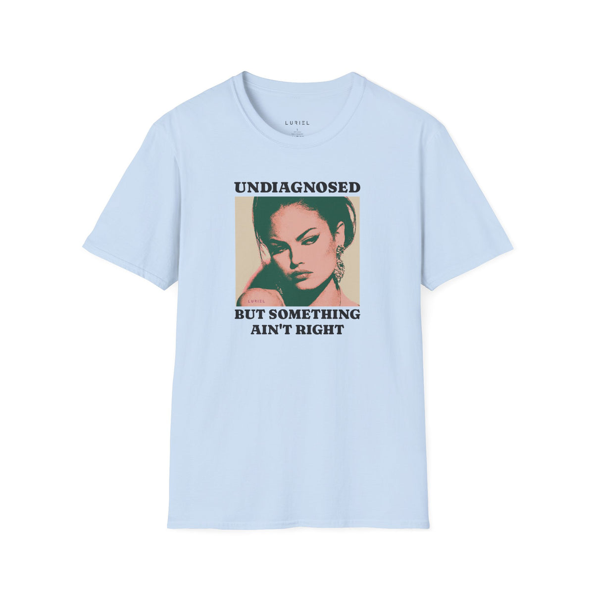 T-Shirt Undiagnosed T-Shirt Undiagnosed T-Shirt