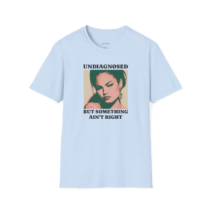 T-Shirt Undiagnosed T-Shirt Undiagnosed T-Shirt