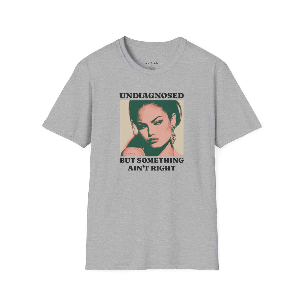 T-Shirt Undiagnosed T-Shirt Undiagnosed T-Shirt