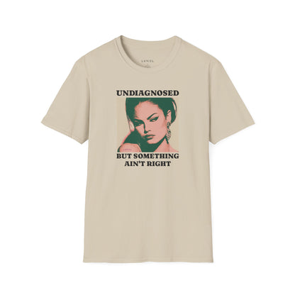 T-Shirt Undiagnosed T-Shirt Undiagnosed T-Shirt