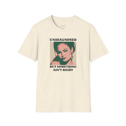 T-Shirt Undiagnosed T-Shirt Undiagnosed T-Shirt