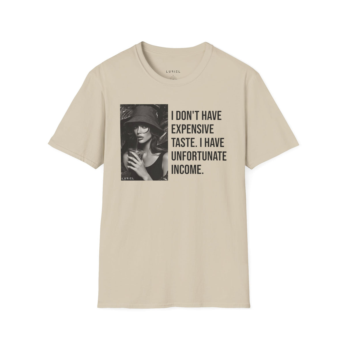 T-Shirt Unfortunate Income T-Shirt Unfortunate Income T-Shirt