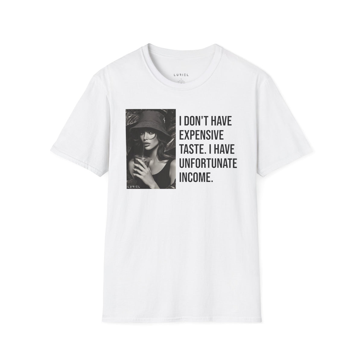 T-Shirt Unfortunate Income T-Shirt Unfortunate Income T-Shirt