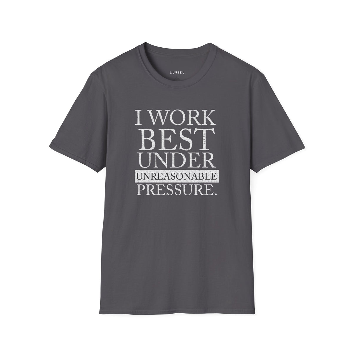T-Shirt Unreasonable Pressure T‑Shirt Unreasonable Pressure T‑Shirt