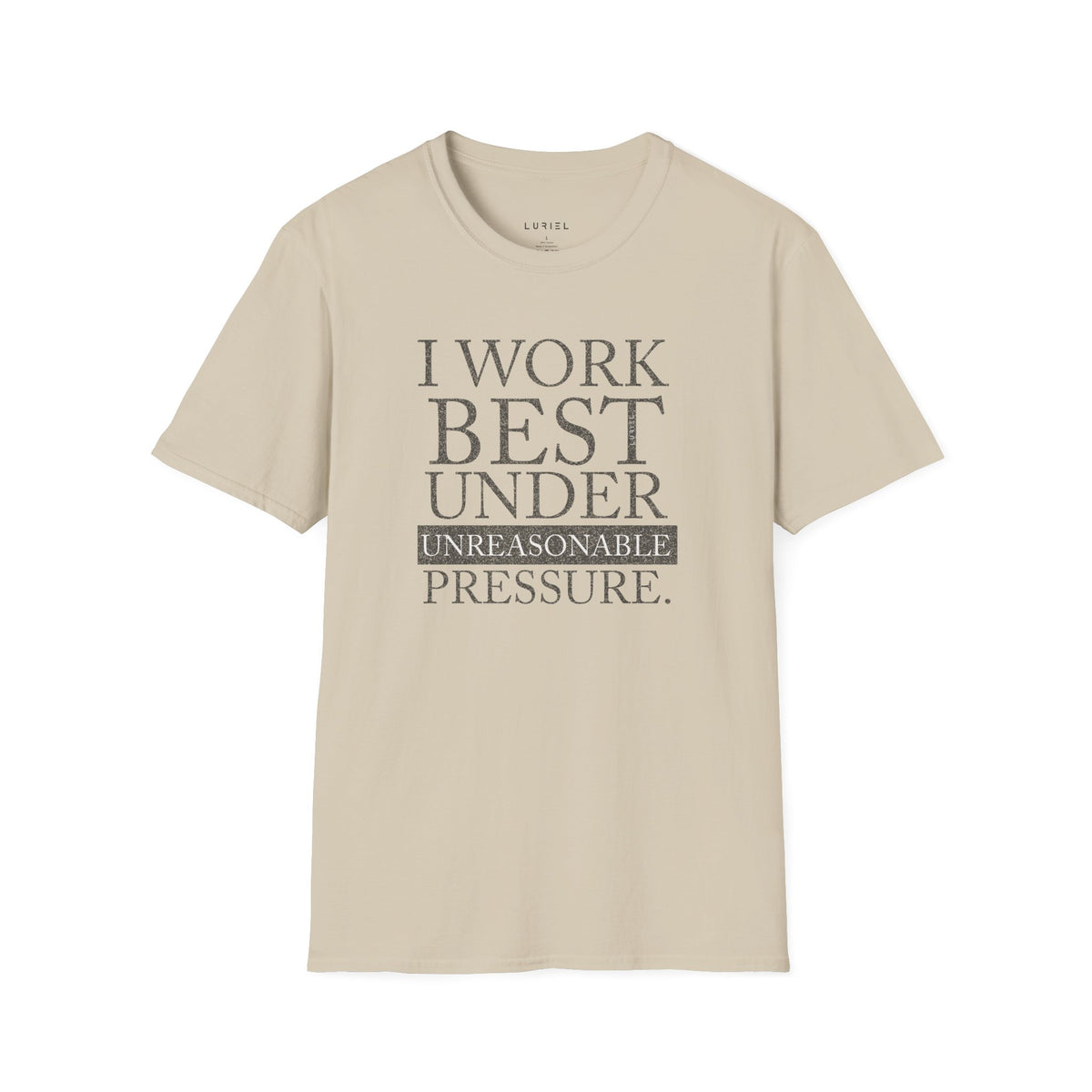 T-Shirt Unreasonable Pressure T‑Shirt Unreasonable Pressure T‑Shirt
