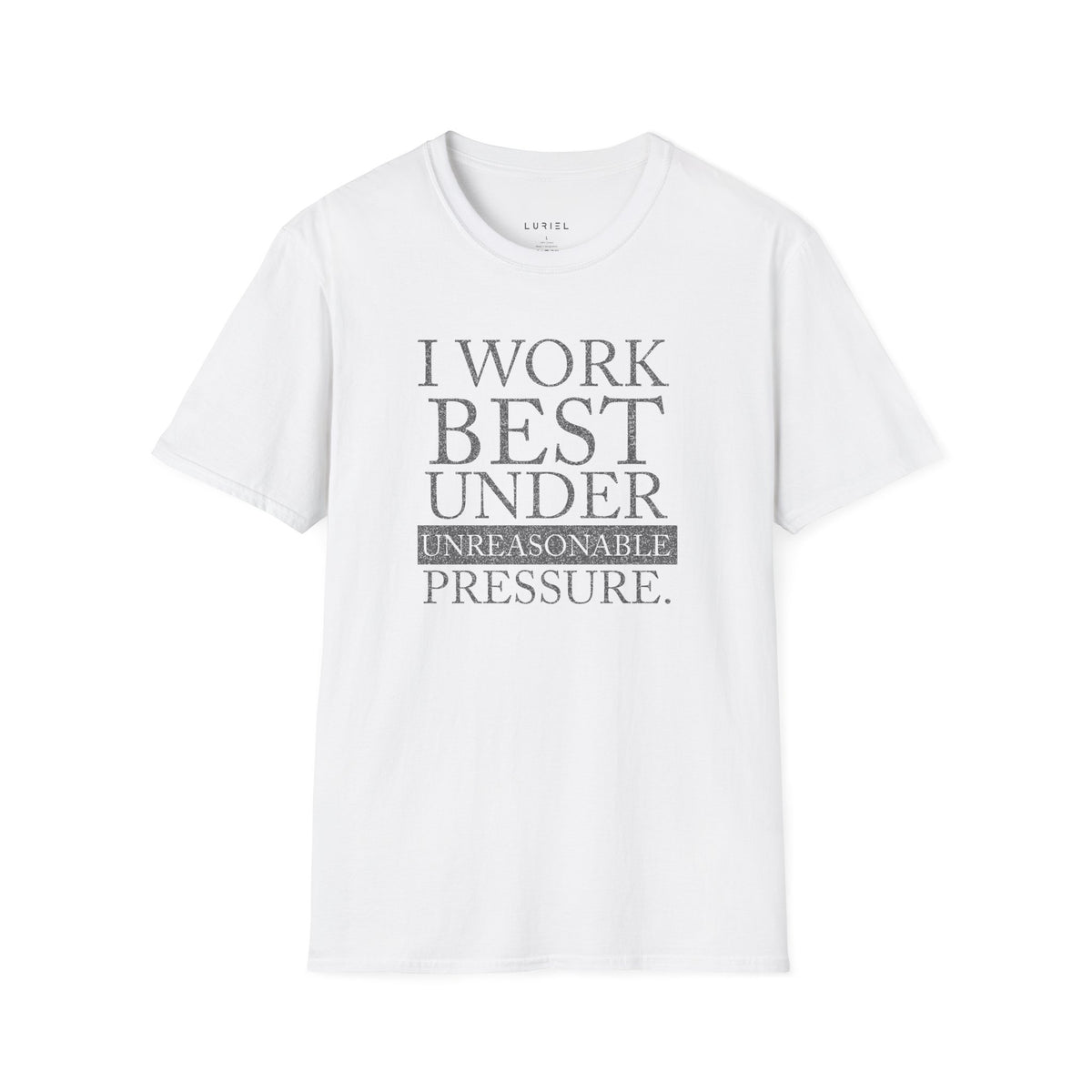 T-Shirt Unreasonable Pressure T‑Shirt Unreasonable Pressure T‑Shirt