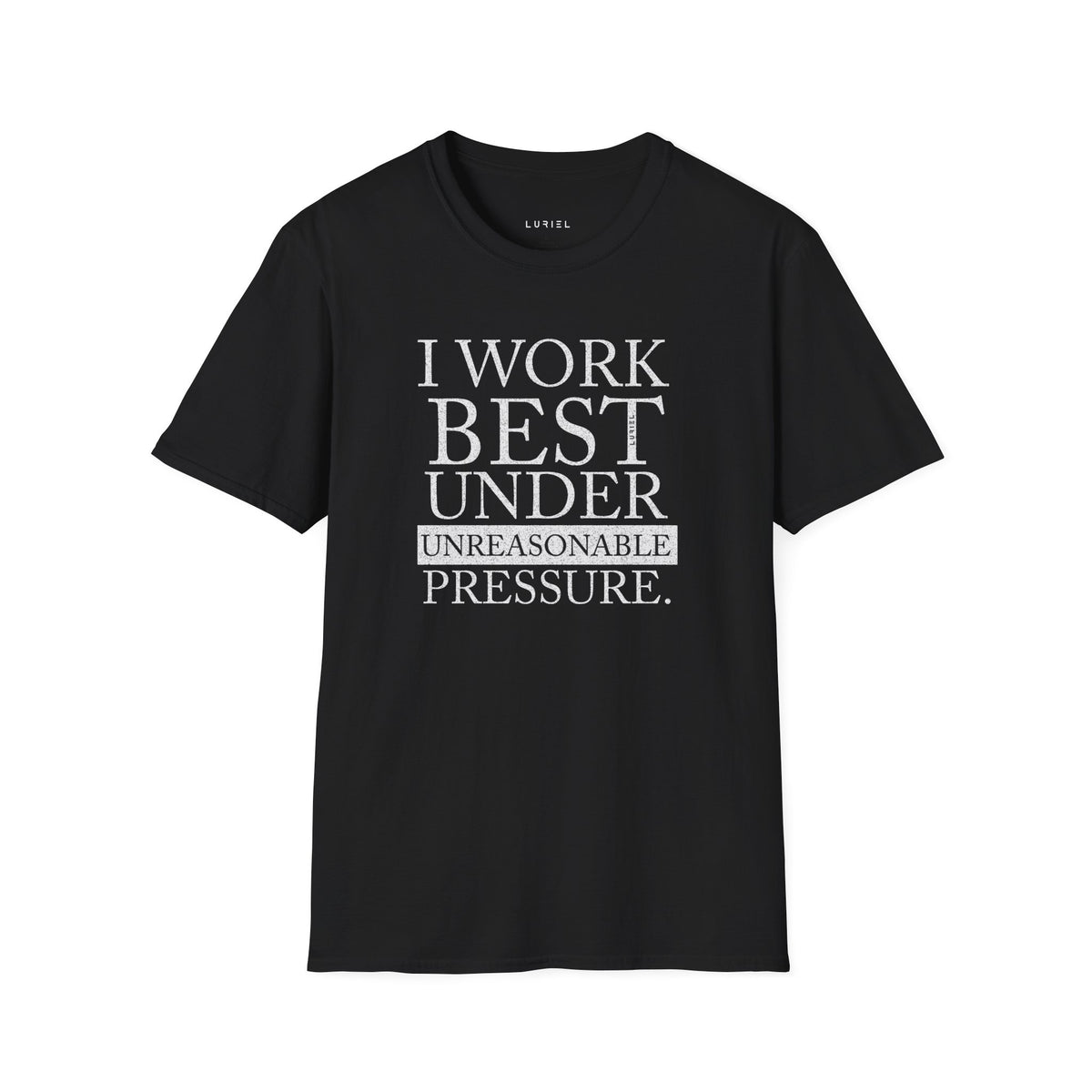 T-Shirt Unreasonable Pressure T‑Shirt Unreasonable Pressure T‑Shirt