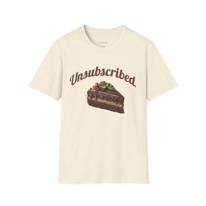 T-Shirt Unsubscribed T-Shirt Unsubscribed T-Shirt