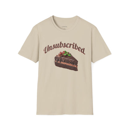 T-Shirt Unsubscribed T-Shirt Unsubscribed T-Shirt