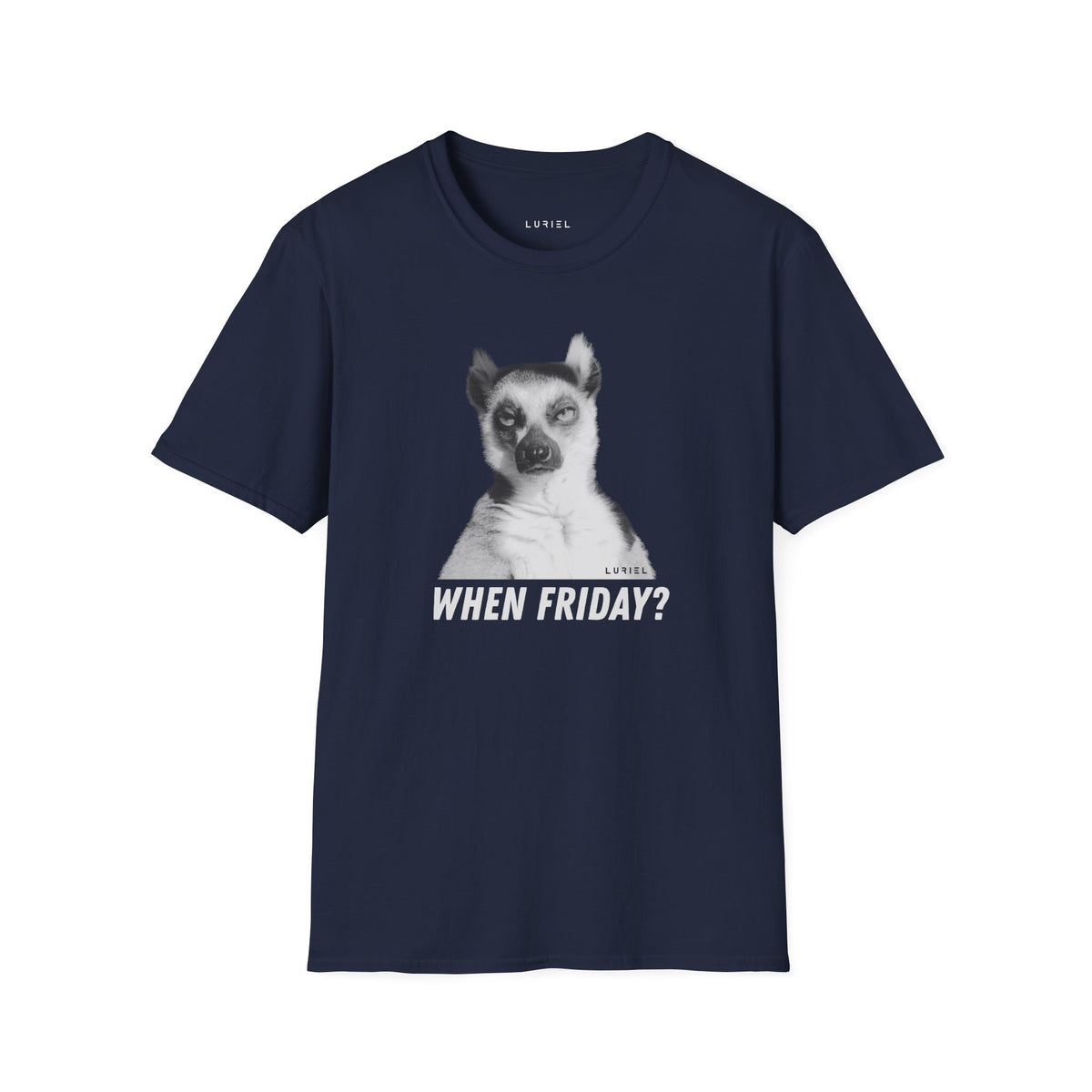 T-Shirt When Friday? T-Shirt When Friday? T-Shirt