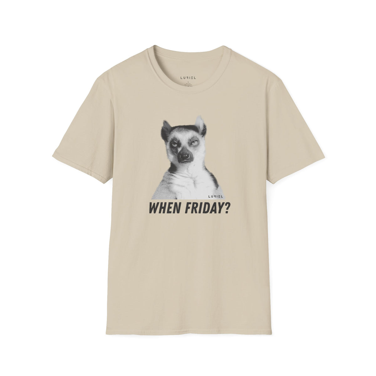 T-Shirt When Friday? T-Shirt When Friday? T-Shirt