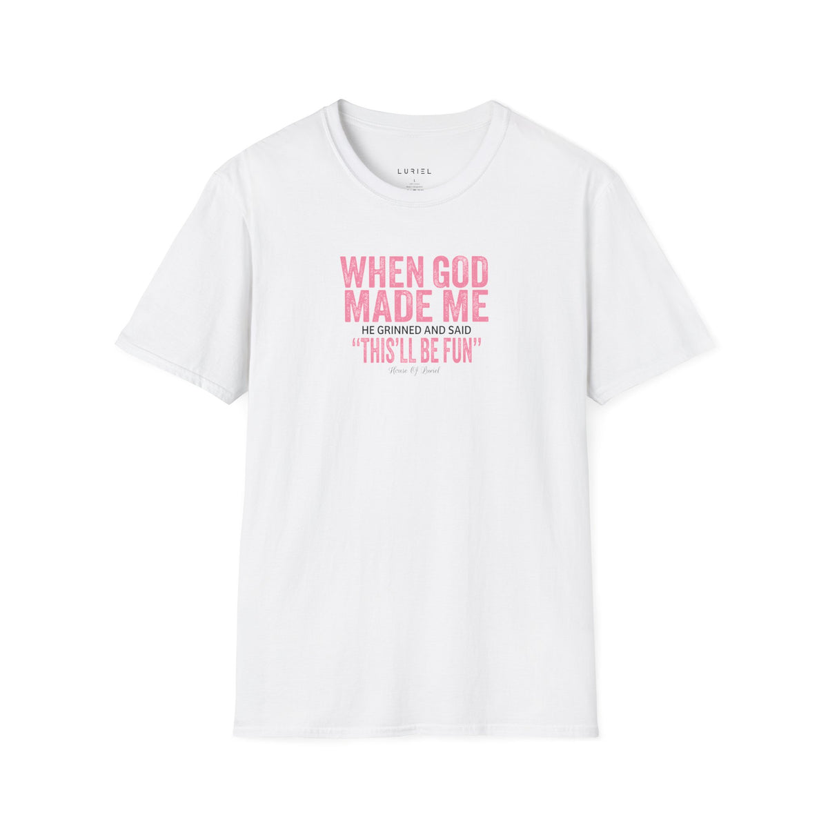 T-Shirt When God Made Me T-Shirt When God Made Me T-Shirt