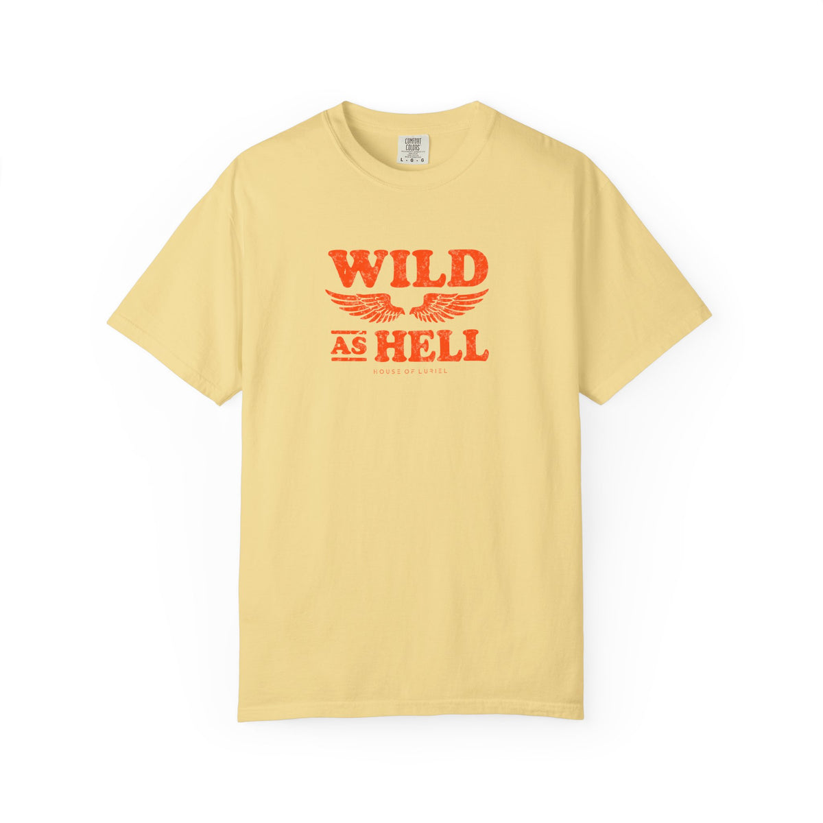 T-Shirt Wild As Hell T-Shirt Wild As Hell T-Shirt