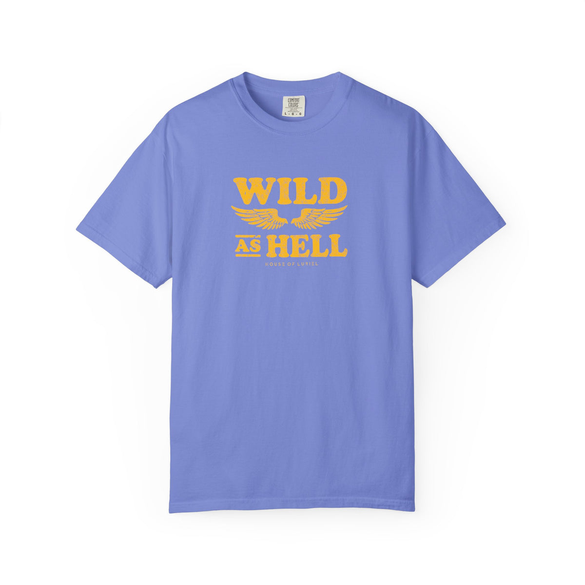 T-Shirt Wild As Hell T-Shirt Wild As Hell T-Shirt