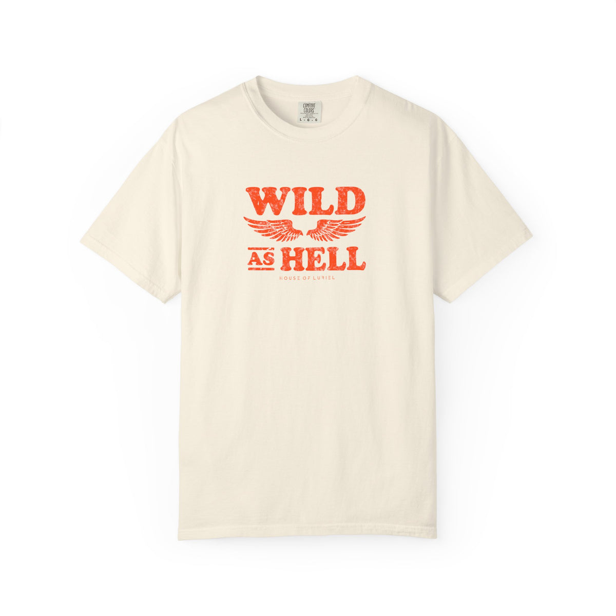 T-Shirt Wild As Hell T-Shirt Wild As Hell T-Shirt